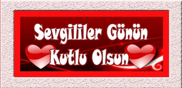 14 Şubat Sevgililer Günü Mesajları ve Sözleri