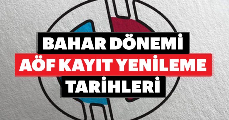 aof kayit yenileme islemleri ne zaman baslayacak bahar donemi aof kayit yenileme tarihleri