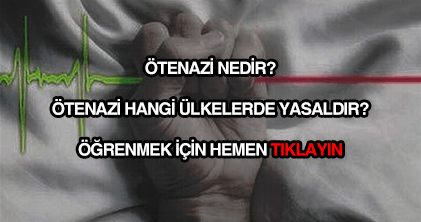 otenazi nedir nasil uygulanir otenazi hangi ulkelerde yasaldirdir