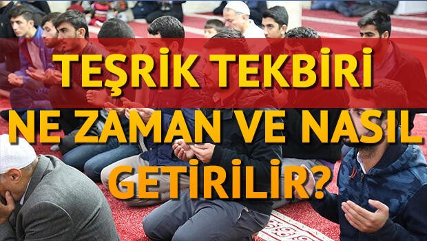 tesrik tekbirleri kac defa getirilir tesrik tekbirleri ne zaman baslard