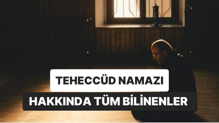 Teheccüd Namazı Nasıl Kılınır? Teheccüd Namazı Kaç Rekattır, Ne Zaman Kılınır?