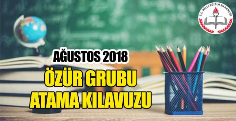 yili agustos donemi ozur grubu atama kilavuzu ve atama takvimi