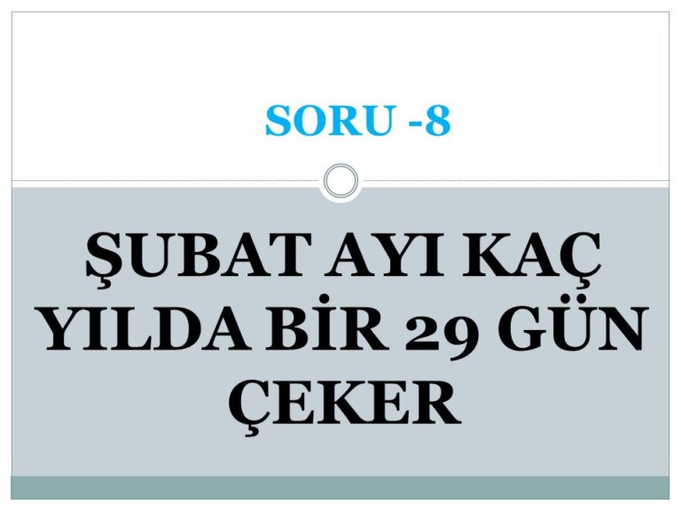 subat ayi kac yilda bir cekerKER