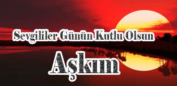 14 Şubat Sevgililer günü mesajları! (Kısa ve uzun) Resimli Sevgililer Günü kutlama mesajları ve sözleri